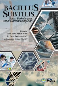 BACILLUS SUBTILIS : Solusi Berkelanjutan untuk Material Bangunan