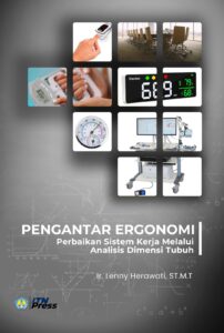 Pengantar Ergonomi : Perbaikan System Kerja Melalui Analisi Dimensi Tubuh