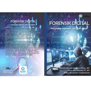 Forensik digital : Menyingkap kejahatan, dari jejak digital