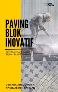 PAVING BLOK INOVATIF : OPTIMALISASI PASIR SILIKA SANDBLASTING